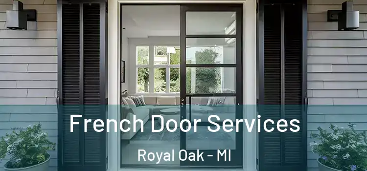 French Door Services Royal Oak - MI