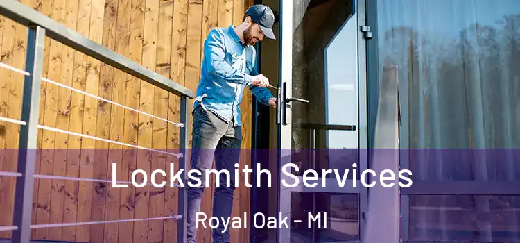 Locksmith Services Royal Oak - MI