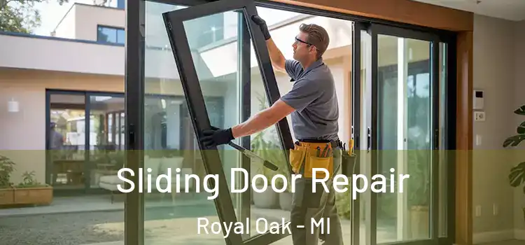 Sliding Door Repair Royal Oak - MI