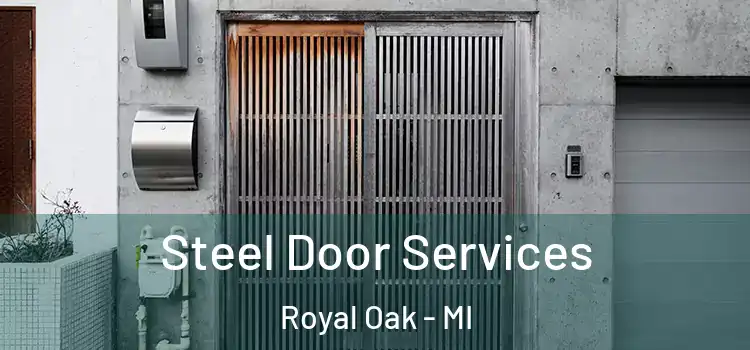 Steel Door Services Royal Oak - MI