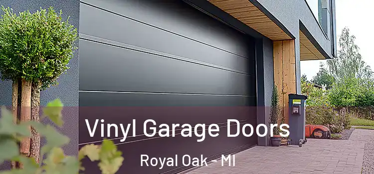  Vinyl Garage Doors Royal Oak - MI